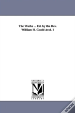 Capa do artigo Works ... Ed. By The Rev. William H. Goold Avol. 1