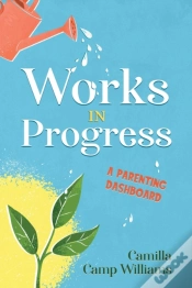 Capa do artigo Works In Progress: A Parenting Dashboard