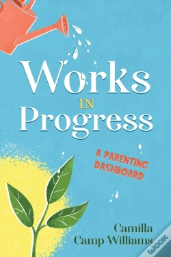 Capa do artigo Works In Progress: A Parenting Dashboard