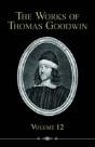 Works Of Thomas Goodwin, Volume 12 - Preview