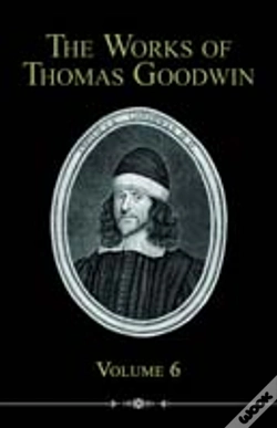 Capa do artigo Works Of Thomas Goodwin, Volume 6