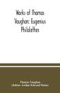 Works Of Thomas Vaughan: Eugenius Philal - Preview