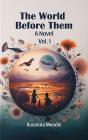 World Before Them A Novel Vol. I - Preview