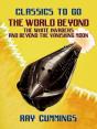 World Beyond, The White Invaders And Beyond The Vanishing Moon - Preview