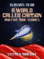 World Called Crimson And Five More Stories - Preview