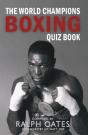 World Champions Boxing Quiz Book, The - Preview
