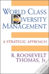 World Class Diversity Management: A Strategic Approach