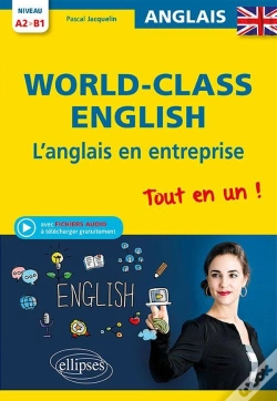 Capa do artigo World-Class English ; A2>B1 ; L'Anglais En Entreprise ; Tout-En-Un !