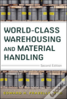 World-Class Warehousing And Material Handling, Second Edition
