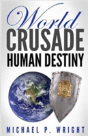 World Crusade Human Destiny - Preview