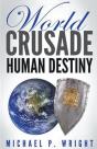 World Crusade Human Destiny - Preview