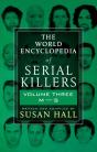 World Encyclopedia Of Serial Killers: Volume Three, M-S - Preview