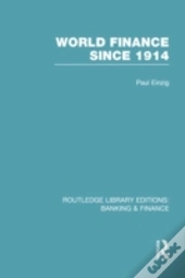 World Finance Since 1914 (Rle Banking & Finance)