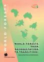 World Forests From Deforestation To Transition? - Preview