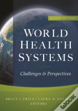 World Health Systems: Challenges And Perspectives, Second Edition
