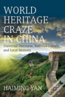 World Heritage Craze In China