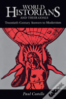 World Historians And Their Goals