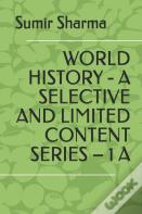 World History - A Selective And Limited Content Series - 1 A