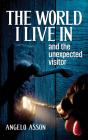 World I Live In And The Unexpected Visitor - Preview