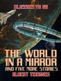 World In A Mirror And Five More Stories - Preview