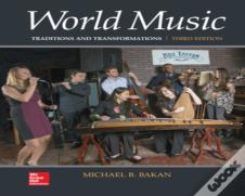 World Music: Traditions And Transformations