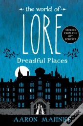 World Of Lore: Dreadful Places