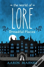 World Of Lore, Volume 3: Dreadful Places