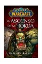 World Of Warcraft: El Ascenso De La Horda - Preview