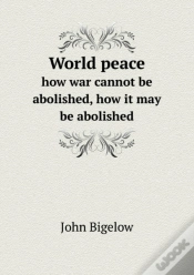 Capa do artigo World Peace How War Cannot Be Abolished, How It May Be Abolished