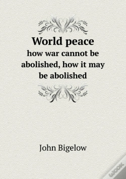Capa do artigo World Peace How War Cannot Be Abolished, How It May Be Abolished