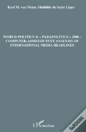 Capa do artigo World Politics & Parapolitics 2006 : Computer-Assisted Text Analysis Of International Media Headlines