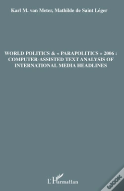 Capa do artigo World Politics & Parapolitics 2006 : Computer-Assisted Text Analysis Of International Media Headlines