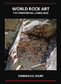 World Rock Art: The Primordial Language - Preview