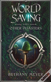Capa do artigo World Saving And Other Disasters