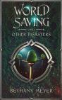 World Saving And Other Disasters - Preview