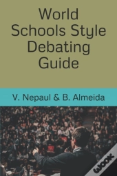 World Schools Style Debating Guide