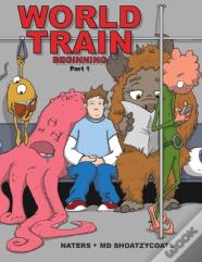 World Train: Beginning Graphic Novel Part I