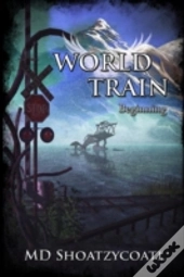 World Train Beginning