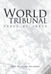World Tribunal: Force Of Three