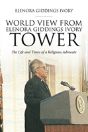 World View From Elenora Giddings Ivory Tower - Preview