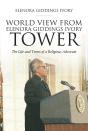 World View From Elenora Giddings Ivory Tower - Preview