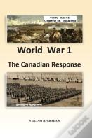 World War 1  - The Canadian Response