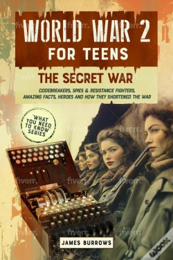 Capa do artigo World War 2 For Teens - The Secret War. Codebreakers, Spies & Resistance Fighters
