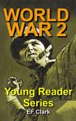 World War 2 For Young Readers