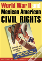 World War Ii And Mexican American Civil Rights