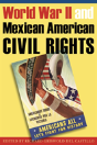 World War Ii And Mexican American Civil Rights - Preview