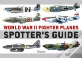 World War Ii Fighter Planes Spotter'S Guide