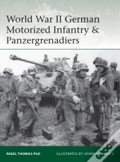 World War Ii German Motorized Infantry & Panzergrenadiers