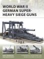 World War Ii German Super-Heavy Siege Guns - Preview