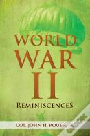World War Ii Reminiscences